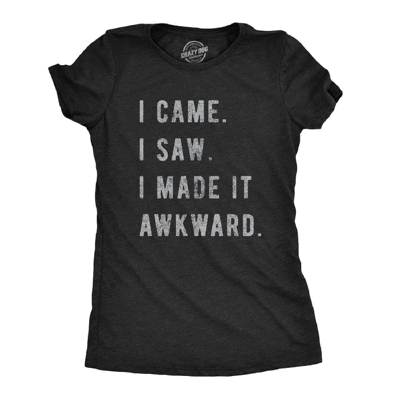 Puff Sleeve Women T Shirt for a Fashion - Forward LookI Came, I Saw, I Made It Awkward Women's T Shirt