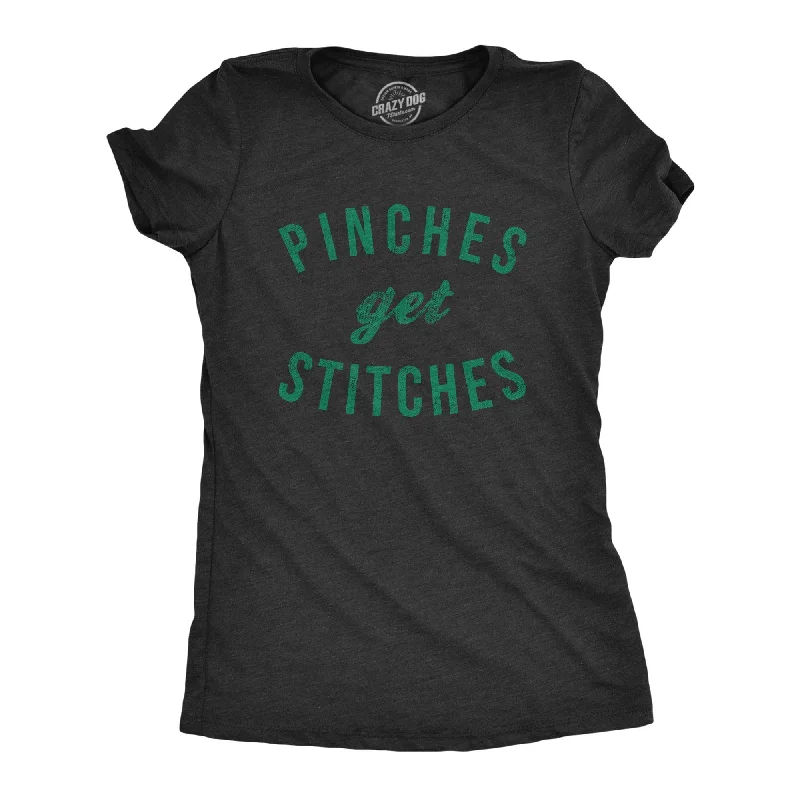 Pocketed Women T Shirt for Added FunctionalityPinches Get Stitches Women's T Shirt