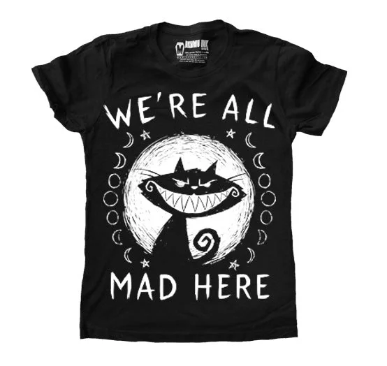 Sheer Women T Shirt for a Stylish and Alluring LookWe're All Mad Here Women Tshirt